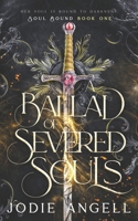 A Ballad of Severed Souls (Soul Bound) 1068688149 Book Cover