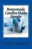 Homemade Candles Made Simple 1500960829 Book Cover
