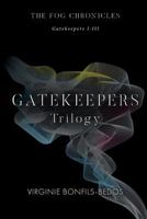 Gatekeepers (The Fog Chronicles) 1517478227 Book Cover