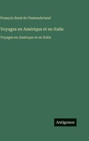 Voyages en Amérique et en Italie: Voyages en Amérique et en Italie (French Edition) 3563755183 Book Cover