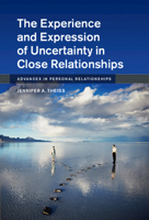 The Experience and Expression of Uncertainty in Close Relationships 1107571960 Book Cover