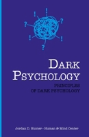 Dark Psychology: Principles of Dark Psychology 1802743588 Book Cover