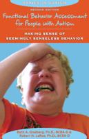 Functional Behavior Assessment for People With Autism: Making Sense of Seemingly Senseless Behavior (Topics in Autism) 1606132040 Book Cover