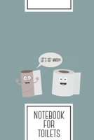 Notebook for Toilets: Lined Journal with Toilet roll tissue cartoon Design - Cool Gift for a friend or family who loves hygiene presents! 6x9 180 White lined pages - You Can Use It for School, College 1692514601 Book Cover