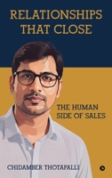 Relationships That Close: The Human Side of Sales B0GP9QS9BQ Book Cover