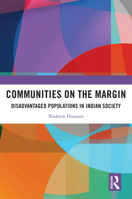 Communities on the Margin: Disadvantaged Populations in Indian Society 1032726016 Book Cover