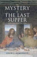 The Mystery of the Last Supper: Reconstructing the Final Days of Jesus 052173200X Book Cover