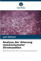 Analyse der Alterung mesenchymaler Stromazellen 6206967557 Book Cover