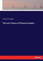 The Lyric Poems of Thomas Campion 3744780139 Book Cover