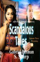 Scandalous Tales Episode 3: Dreaming 1985354799 Book Cover