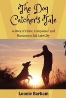 The Dog Catcher's Tale B0DYYQ5H1F Book Cover