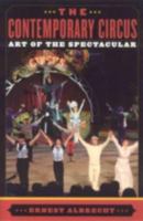 The Contemporary Circus: Art of the Spectacular 0810857340 Book Cover