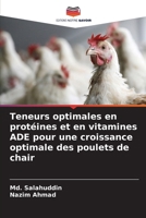 Teneurs optimales en protéines et en vitamines ADE pour une croissance optimale des poulets de chair (French Edition) 6209824323 Book Cover