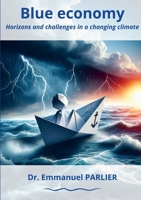 Blue economy: Horizons and challenges in a changing climate 1326554034 Book Cover