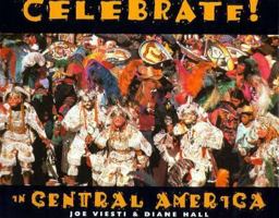 Celebrate - In Central America 0688151612 Book Cover
