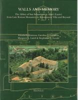 Walls and Memory: The Abbey of San Sebastiano at Alatri (Lazio), from Late Roman Monastery to Renaissance Villa and Beyond (Disciplina Monastica) 2503515770 Book Cover