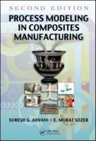 Process Modeling in Composites Manufacturing 1420090828 Book Cover