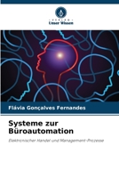 Systeme zur Büroautomation: Elektronischer Handel und Management-Prozesse 6206058905 Book Cover