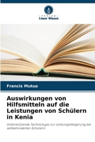 Auswirkungen von Hilfsmitteln auf die Leistungen von Schülern in Kenia: Unterstützende Technologie zur Leistungssteigerung bei sehbehinderten Schülern 6206061833 Book Cover