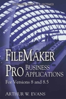 FileMaker Pro Business Applications: For versions 8 and 8.5 1598220144 Book Cover