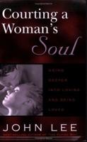 Courting a Woman's Soul 0974613401 Book Cover