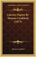 Literary Papers By Thomas Craddock 0469628375 Book Cover