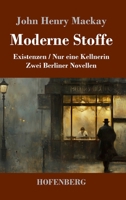 Moderne Stoffe: Existenzen / Nur eine Kellnerin (Zwei Berliner Novellen) (German Edition) 3743750767 Book Cover