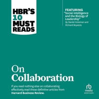 Hbr's 10 Must Reads on Collaboration B0C5H7J2D8 Book Cover