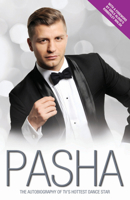 Pasha: The Autobiography of TV's Hottest Dance Star 1782196668 Book Cover