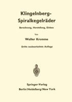 Klingelnberg-Spiralkegelrader: Berechnung, Herstellung Und Einbau 3642474136 Book Cover