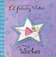 Felicity Wishes Little Book of Wishes (Felicity Wishes) 0670035890 Book Cover