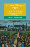 A Concise History of the Caribbean 0521043484 Book Cover