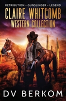 Claire Whitcomb Western Collection: Retribution, Gunslinger, Legend 173485992X Book Cover