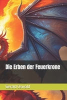Die Erben der Feuerkrone (Die Drachenkriege) (German Edition) B0DYN23RLP Book Cover