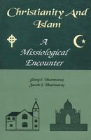 Christianity and Islam: A Missiological Encounter 8172144113 Book Cover