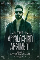 The Appalachian Argument: A Blade Mage Urban Fantasy Adventure 1964044073 Book Cover