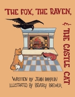 The Fox, the Raven, & the Castle Cat 0999331140 Book Cover