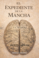 EL EXPEDIENTE DE LA MANCHA (Spanish Edition) B0GNZ91DK9 Book Cover