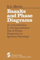 Basalts and Phase Diagrams: An Introduction to the Quantitative Use of Phase Diagrams in Igneous Petrology 0387904778 Book Cover