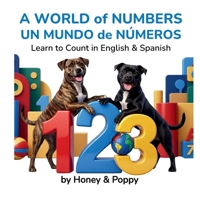 World of Numbers - un Mundo de Números : Learn to Count in English and Spanish 1971471011 Book Cover