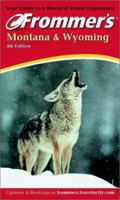 Frommer's Montana and Wyoming 0764565753 Book Cover