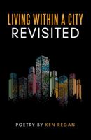 Living Within a City Revisited 1973631830 Book Cover