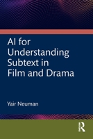 AI for Understanding Subtext in Film and Drama 1041367856 Book Cover