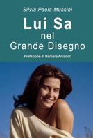 Lui Sa: nel Grande Disegno 1519375883 Book Cover