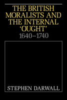The British Moralists and the Internal 'Ought': 16401740 0521457823 Book Cover
