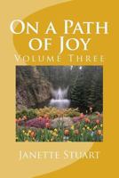 On a Path of Joy: Volume Three 1541384229 Book Cover