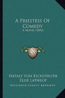 A Priestess Of Comedy: A Novel 1120126967 Book Cover