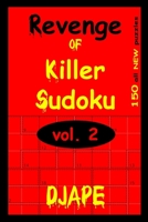 Revenge of Killer Sudoku 2: 150 Killer Sudoku puzzles 1438239246 Book Cover