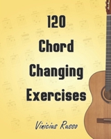 120 Chord Changing Exercises B0CN328TSM Book Cover