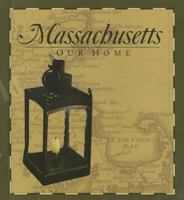 MASSACHUSETTS OUR HOME 1586850598 Book Cover